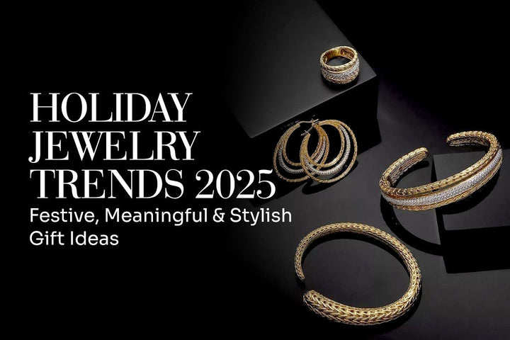 Holiday Jewelry Trends 2025: Festive, Meaningful & Stylish Gift Ideas